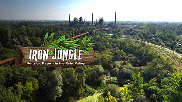 Iron Jungle - Nature's Return to the Ruhr Valley Poster 2