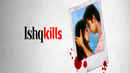 Ishq Kills Poster 7