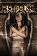 Isis Rising: Curse Of The Lady Mummy Poster 1