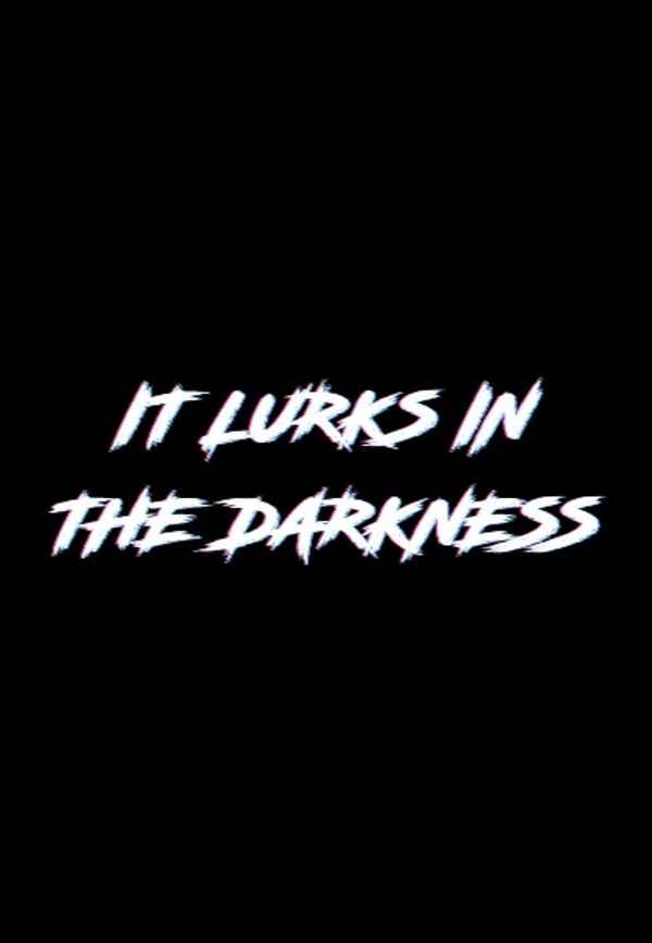 It Lurks in the Darkness Poster 2