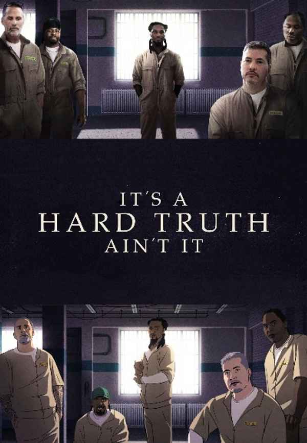 It's a Hard Truth Ain't It Poster 5