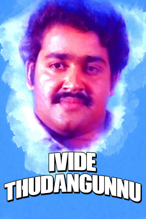 Ivide Thudangunnu Poster 1