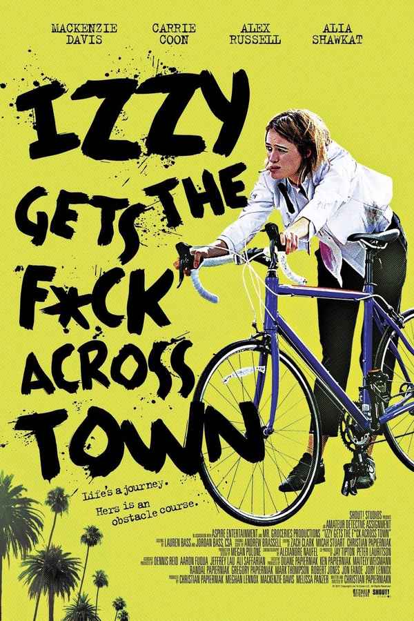 Izzy Gets the F*ck Across Town Poster 6