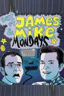 James & Mike Mondays Poster 2
