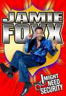Jamie Foxx: I Might Need Security Poster 6