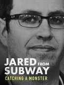 Jared from Subway: Catching a Monster Poster 6