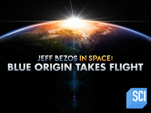 Jeff Bezos in Space: Blue Origin Takes Flight Poster 1