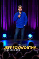 Jeff Foxworthy: The Good Old Days Poster 7