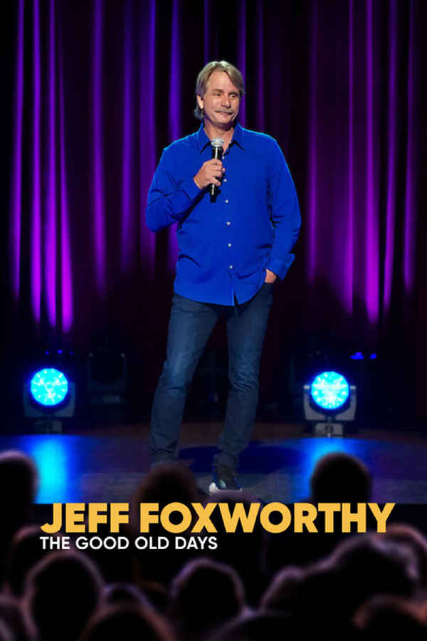 Jeff Foxworthy: The Good Old Days Poster 2