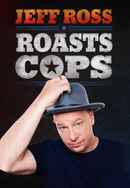 Jeff Ross Roasts Cops Poster 2