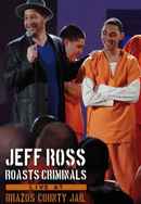 Jeff Ross Roasts Criminals: Live at Brazos County Jail Poster 6