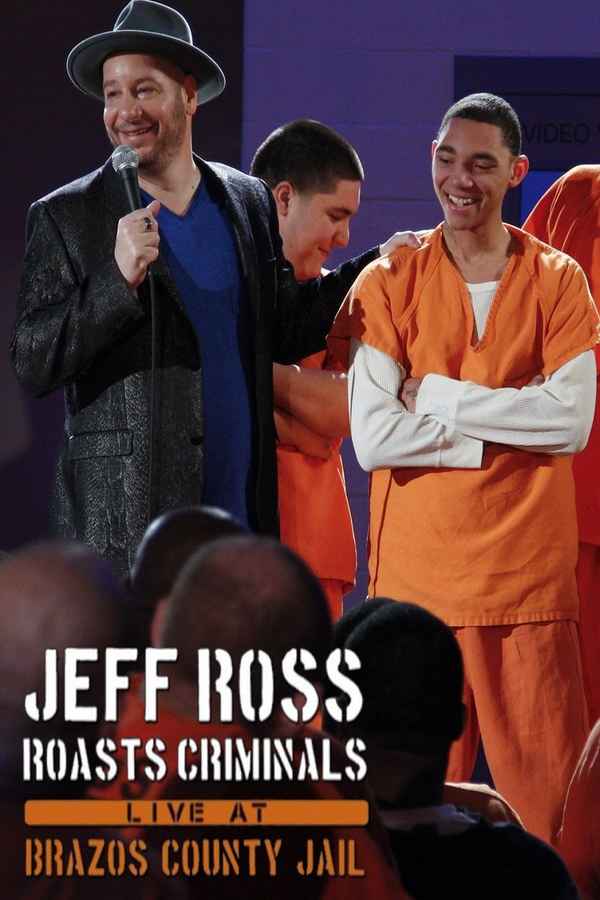 Jeff Ross Roasts Criminals: Live at Brazos County Jail Poster 2