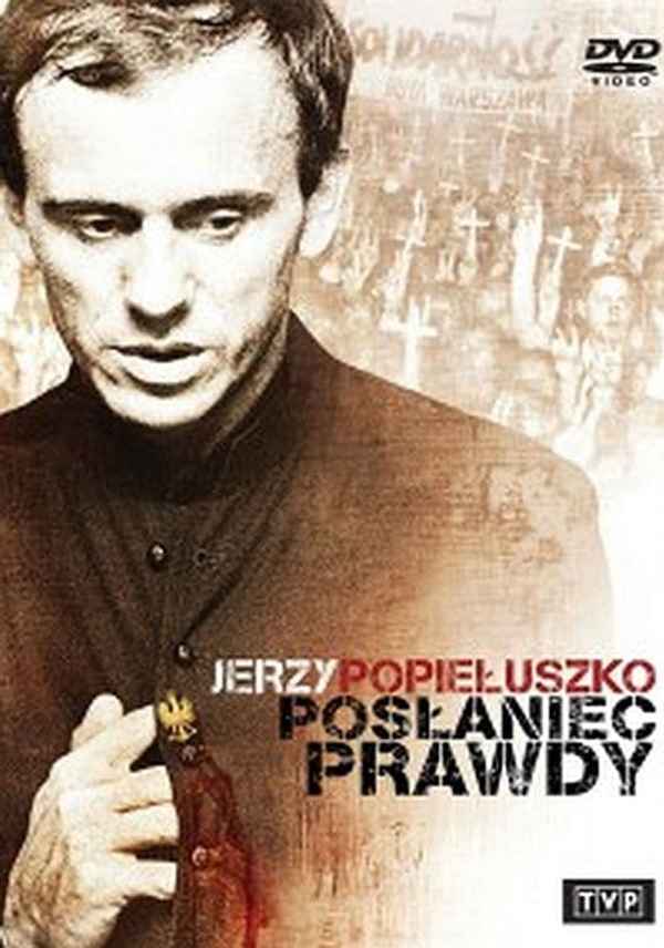Jerzy Popieluszko: Messenger of the Truth Poster 1