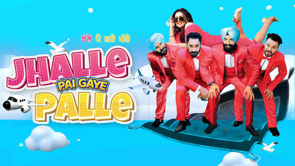 Jhalle Pai Gaye Palle Poster 1