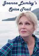Joanna Lumley’s Spice Trail Adventure Poster 5