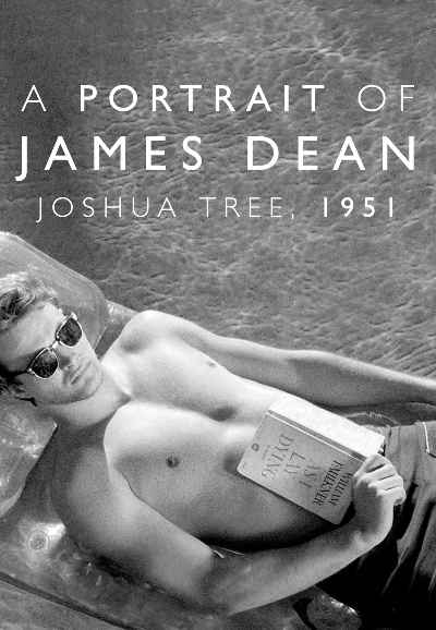 Joshua Tree, 1951: A Portrait of James Dean