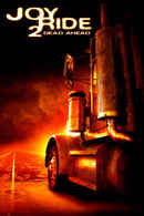 Joy Ride 2: Dead Ahead Poster 2