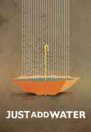 Just Add Water Poster 6