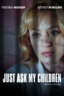 Just Ask My Children Poster 1