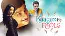 Kaagaz Ke Fools Poster 6