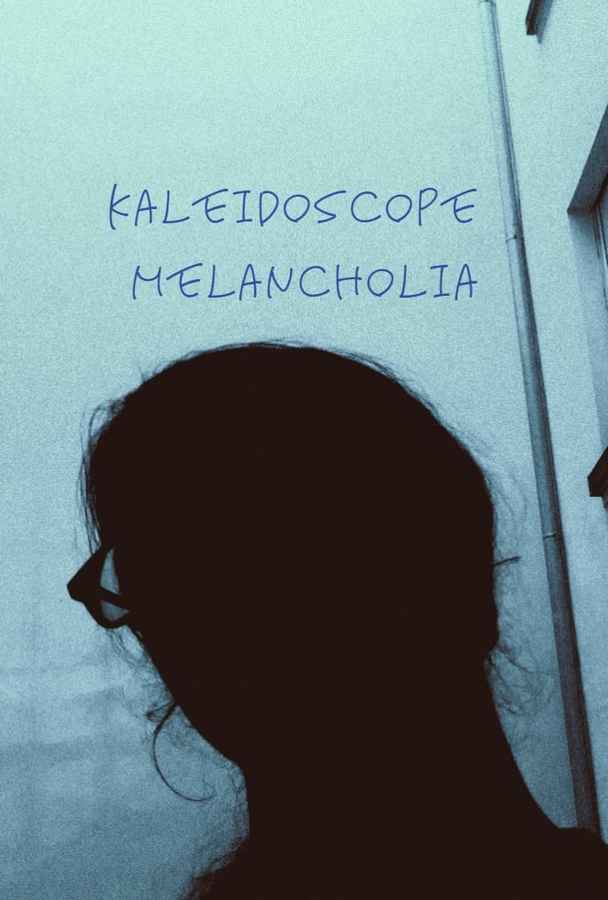 Kaleidoscope Melancholia