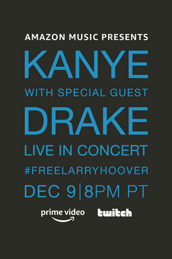Kanye With Special Guest Drake Free Larry Hoover Benefit Concert Poster 7