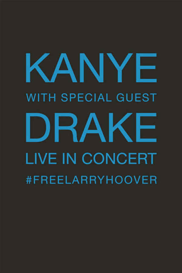 Kanye With Special Guest Drake Free Larry Hoover Benefit Concert Poster 1