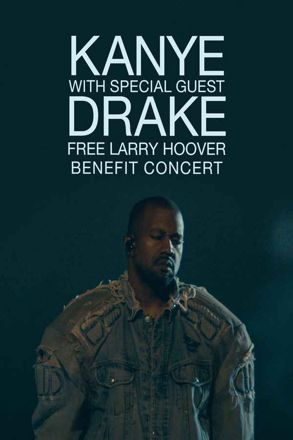 Kanye With Special Guest Drake Free Larry Hoover Benefit Concert Poster 2