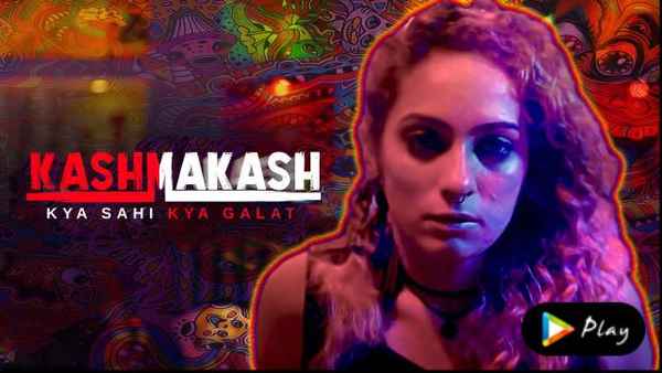 Kashmakash: Kya Sahi Kya Galat Web Series (कश्मकश: क्या सही क्या गलत वेब सीरीज) Poster 4