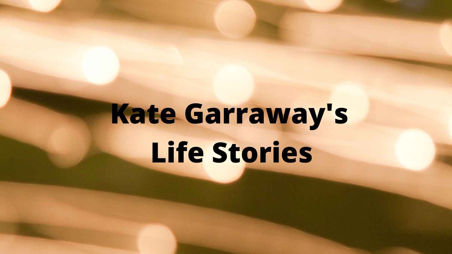 Kate Garraway's Life Stories