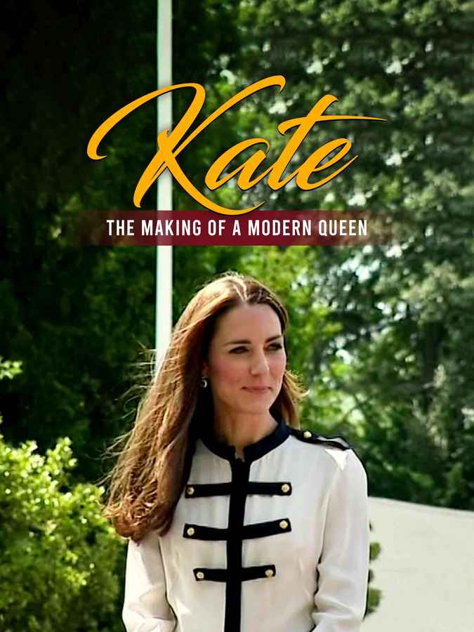 Kate: The Making of a Modern Queen