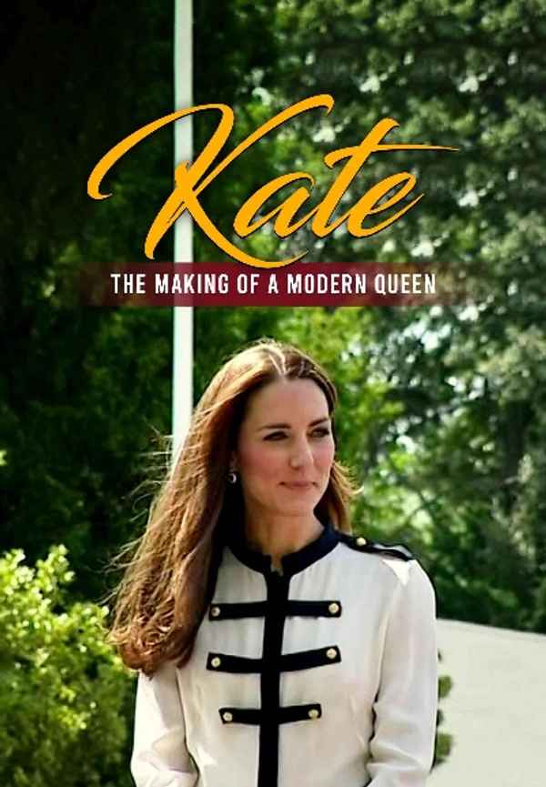 Kate: The Making of a Modern Queen Poster 3