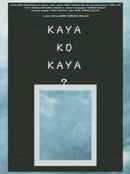 Kaya Ko Kaya? Poster 1