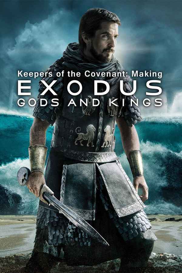 Keepers of the Covenant: Making 'Exodus: Gods and Kings' Poster 1