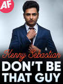 Kenny Sebastian : Don't Be That Guy Poster 3