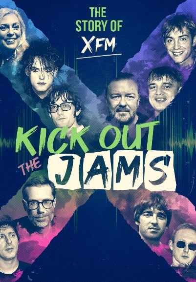 Kick Out the Jams: The Story of XFM