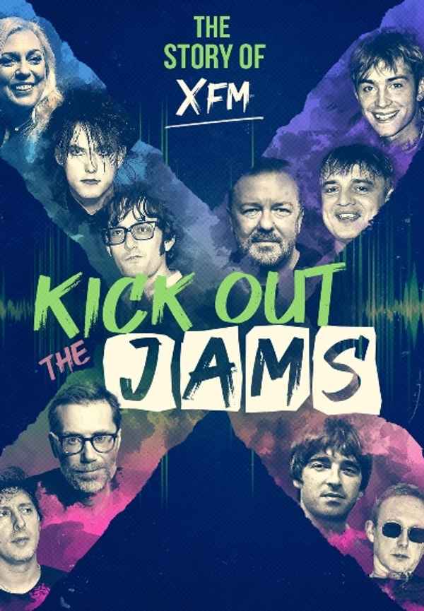 Kick Out the Jams: The Story of XFM Poster 6