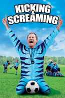 Kicking and Screaming Poster 5