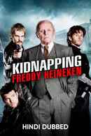 Kidnapping Freddy Heineken Poster 4