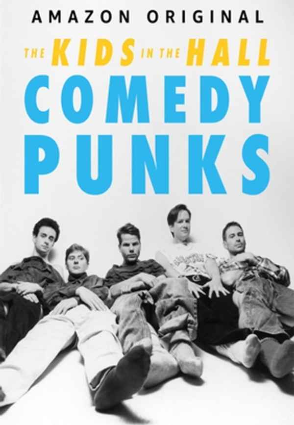 Kids in the Hall: Comedy Punks Poster 3