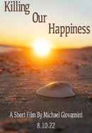 Killing Our Happiness Poster 2