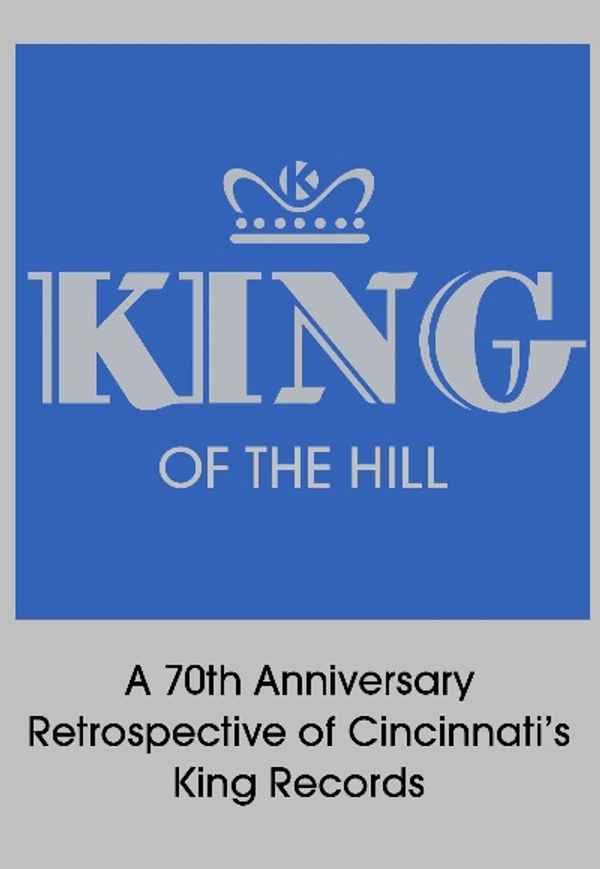 King of the Hill: A 70th Anniversary Retrospective of Cincinnati’s King Records Poster 2