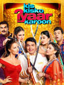 Kis Kisko Pyaar Karoon Poster 7