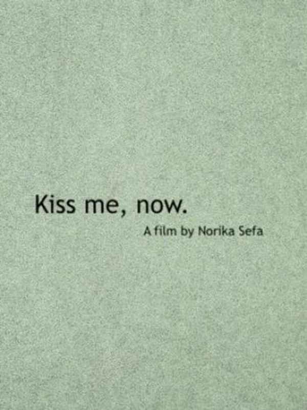 Kiss Me, Now. Poster 1