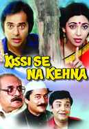 Kissi Se Na Kehna Poster 5