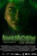 Kwêskosîw: She Whistles Poster 1