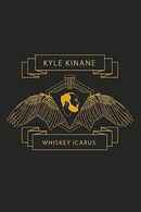 Kyle Kinane: Whiskey Icarus Poster 1