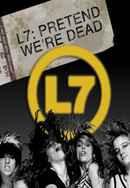 L7: Pretend We're Dead Poster 6
