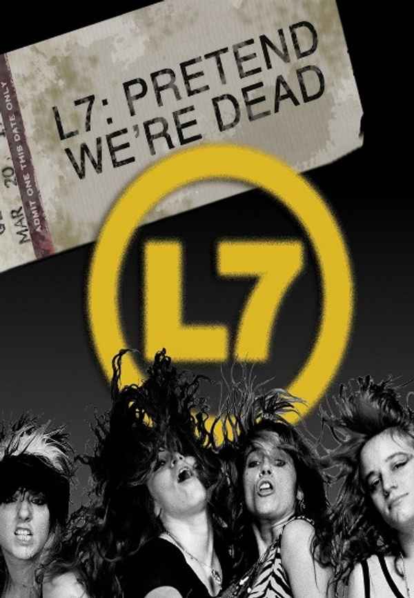 L7: Pretend We're Dead Poster 6