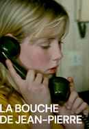 La bouche de Jean-Pierre Poster 2